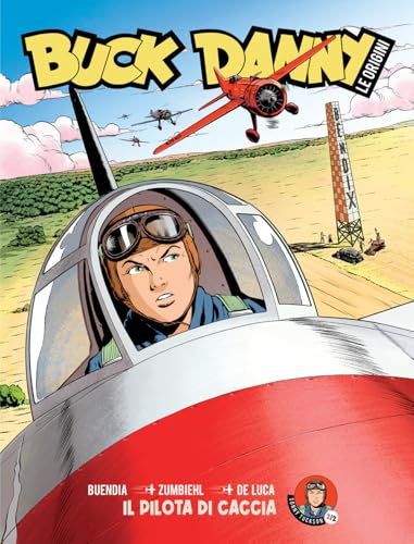 Buck Danny. Le origini. Il pilota di caccia (Vol. 2) (Gli albi della cosmo)