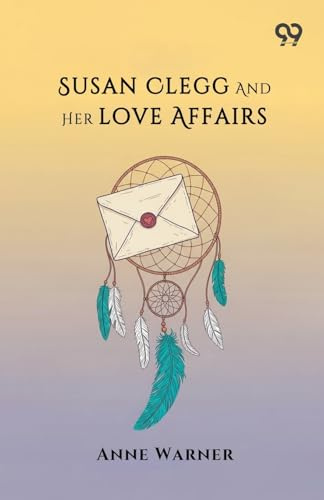 Susan Clegg And Her Love Affairs