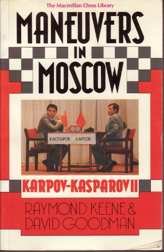 Maneuvers in Moscow: Karpov-Kasparov II (Macmillan Chess Library)