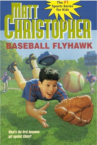 Baseball Flyhawk (Matt Christopher Sports Classics)