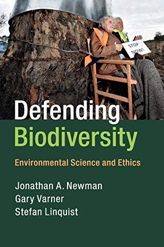 Defending Biodiversity: Environmental Science and Ethics