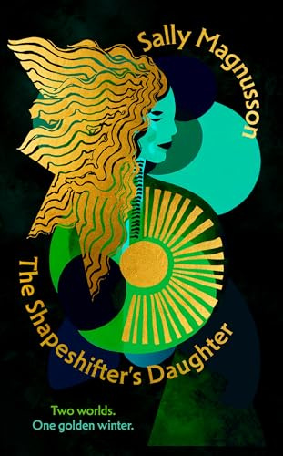 The Shapeshifter's Daughter: A powerful reimagining of the Norse myth of Hel of the underworld