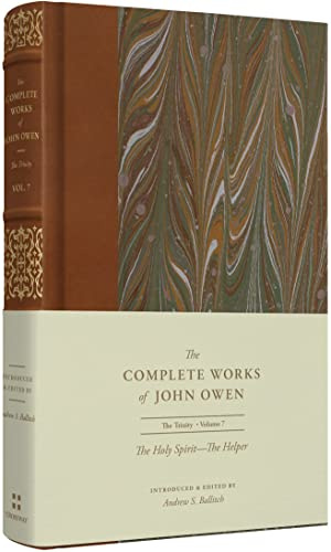The Holy Spirit―The Helper (Volume 7) (The Complete Works of John Owen)