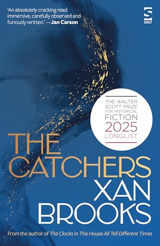 The Catchers: A novel of music, greed and record deals set in the flood-ridden Mississippi Delta of 1927 (Salt Modern Fiction)