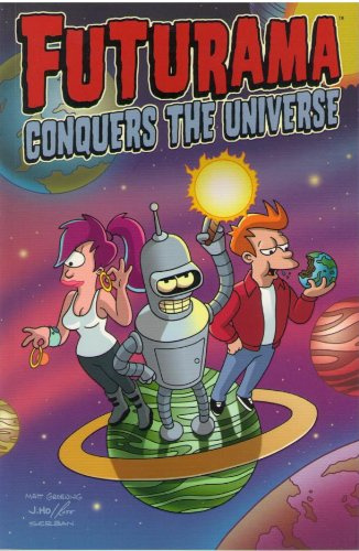FUTURAMA 04 CONQUERS THE UNIVERSE