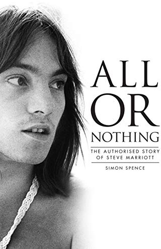 All or Nothing: The Authorized Story of Steve Marriott