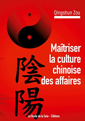 Maîtriser la culture chinoise des affaires: devenir un.e expert.e de la Chine