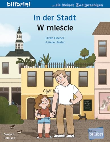 In der Stadt (Deutsch-Polnisch): Zweisprachiges Kinderbuch