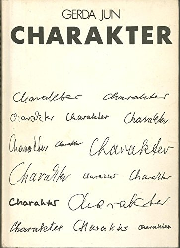 Charakter. Ein Beitrag zur Diskussion eines alten Themas