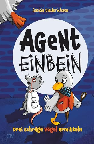 Agent Einbein – Drei schräge Vögel ermitteln