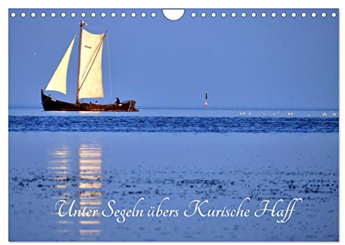 Unter Segeln übers Kurische Haff (Wandkalender 2026 DIN A4 quer), CALVENDO Monatskalender: Kurenkähne und Kurenwimpel auf dem Kurischen Haff (CALVENDO Mobilitaet)