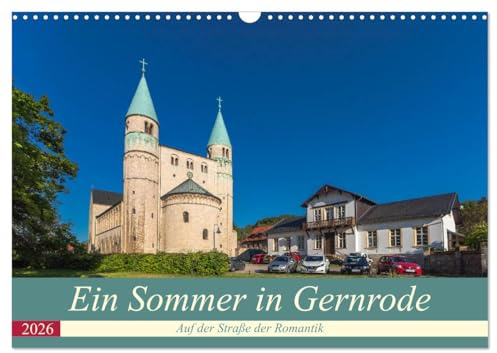 Ein Sommertag in Gernrode (Wandkalender 2026 DIN A3 quer), CALVENDO Monatskalender: Kuckucksuhren und Kräuterschnaps (CALVENDO Orte)