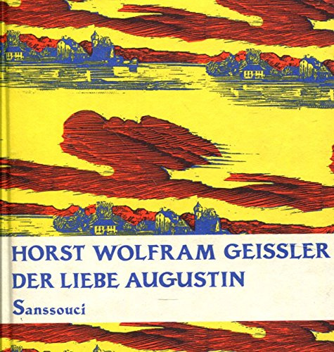 Der liebe Augustin: Die Geschichte eines leichten Lebens. Roman