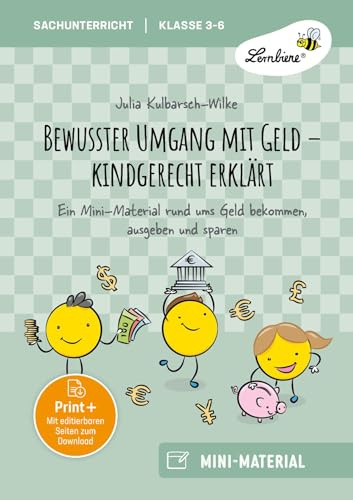 Bewusster Umgang mit Geld - kindgerecht erklärt: Ein Mini-Material rund ums Geld bekommen, ausgeben und sparen (3. bis 6. Klasse)