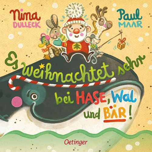 Es weihnachtet sehr bei Hase, Wal und Bär!: Lustige Weihnachtsgeschichte von Bestsellerautor Paul Maar und Erfolgsillustratorin Nina Dulleck für Kinder ab 18 Monaten