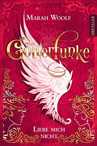 GötterFunke 1. Liebe mich nicht: Fesselnde Mischung aus Fantasy, Romance und griechischer Mythologie
