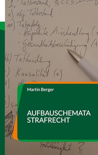 Aufbauschemata Strafrecht: Aufbauschemata für Klausur und Hausarbeit