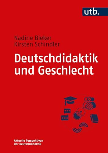 Deutschdidaktik und Geschlecht: Konzepte und Materialien für den Unterricht (Aktuelle Perspektiven der Deutschdidaktik)