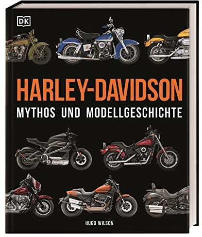 Harley-Davidson: Mythos und Modellgeschichte