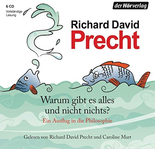 Warum gibt es alles und nicht nichts?: Ein Ausflug in die Philosophie