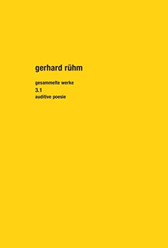 Gesammelte Werke. Band 3.1: Auditive Poesie