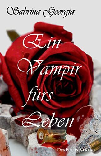 Ein Vampir fürs Leben (Manchmal muss es eben Blut sein., Band 1)