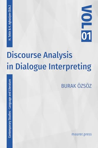Analysing Discourse in Dialogue Interpreting (Contemporary Studies on Language and Literature)