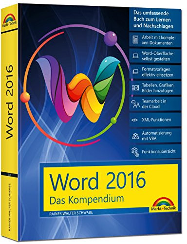 Word 2016 - Das Kompendium - Alles auf einen Blick - komplett in Farbe: das große Praxiswissen in einem Buch: Das umfassende Buch zum Lernen und Nachschlagen