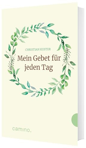 Mein Gebet für jeden Tag
