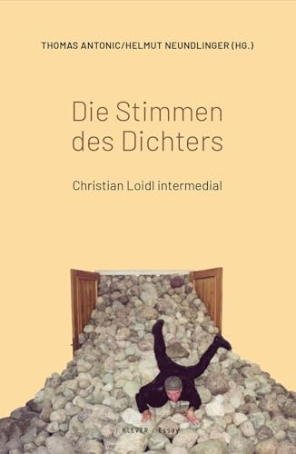 Die Stimmen des Dichters: Christian Loidl intermedial