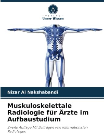 Muskuloskelettale Radiologie für Ärzte im Aufbaustudium: Zweite Auflage Mit Beiträgen von internationalen Radiologen