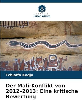 Der Mali-Konflikt von 2012-2013: Eine kritische Bewertung