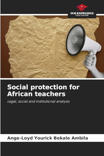 Social protection for African teachers: Legal, social and institutional analysis