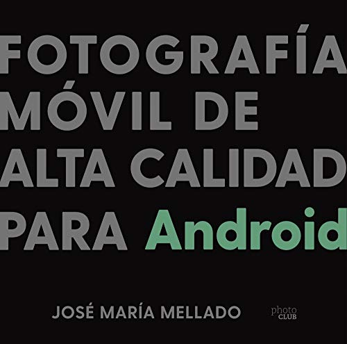 Fotografía móvil de alta calidad para Android (PHOTOCLUB)