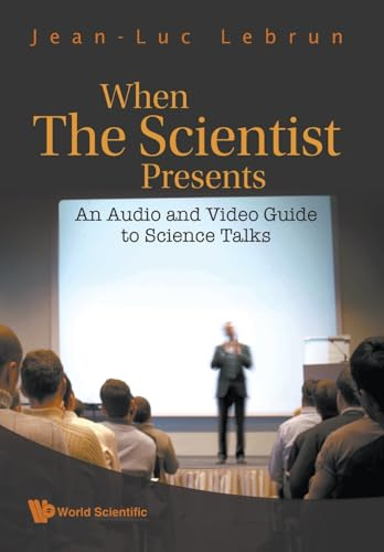 WHEN SCIENTIST PRESENTS [W/ DVD]: An Audio and Video Guide to Science Talks