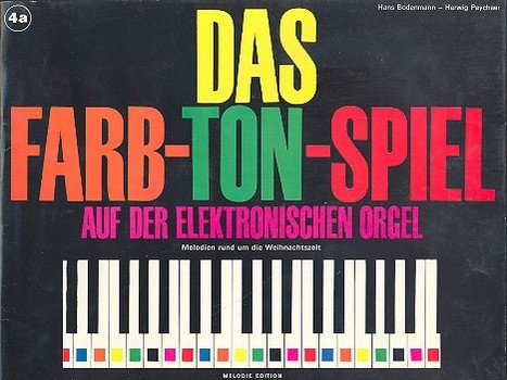 Das Farb-Ton-Spiel Band 4a: für E-Orgel