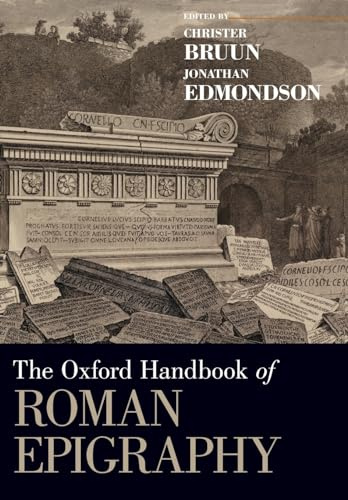 Oxford Handbook of Roman Epigraphy (The Oxford Handbook)