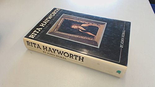 Rita Hayworth: The Time, the Place and the Woman