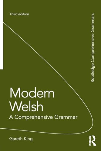 Modern Welsh: A Comprehensive Grammar (Routledge Comprehensive Grammars)