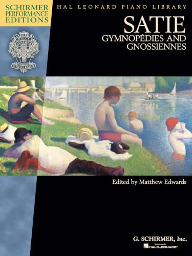 Satie Gymnopedies and Gnossiennes | Klaviernotenbuch für Fortgeschrittene | Piano-Notenbuch mit klassischen Soloklavierstücken | Songbook mit ... (Schirmer Performance Editions)