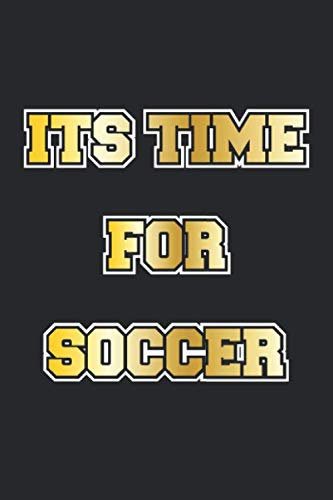 Its Time For Soccer: Notizbuch, Notizheft, Tagebuch | Geschenk-Idee für Fussball Fans | Dot Grid | A5 | 120 Seiten