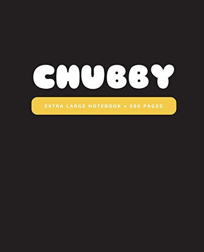 Chubby: Extra Large Notebook, 500 Lined Pages: Big All-Purpose Notebook, Journal, Diary (7.5 x 9.25 in.): Volume 10
