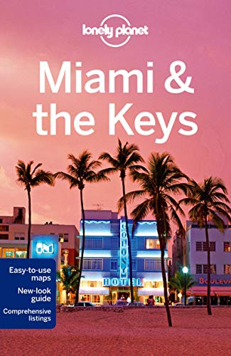 Lonely Planet Miami & the Keys (City Guides)