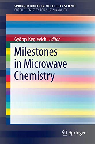 Milestones in Microwave Chemistry (SpringerBriefs in Molecular Science)