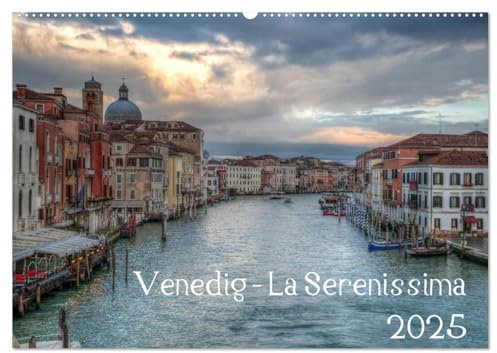 Venedig - La Serenissima 2025 (Wandkalender 2025 DIN A2 quer), CALVENDO Monatskalender: Venedig La Serenissima 2017 (CALVENDO Orte)