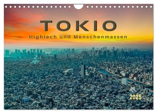 Tokio - Hightech und Menschenmassen (Wandkalender 2025 DIN A4 quer), CALVENDO Monatskalender: Tokio, Spagat einer übervölkerten und engen Stadt zwischen Hightech und Menschenmassen. (CALVENDO Orte)