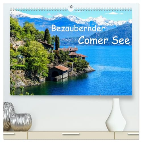 Bezaubernder Comer See (hochwertiger Premium Wandkalender 2026 DIN A2 quer), Kunstdruck in Hochglanz: Verschlafene und romantische Orte am Westufer des Comer Sees (CALVENDO Orte)