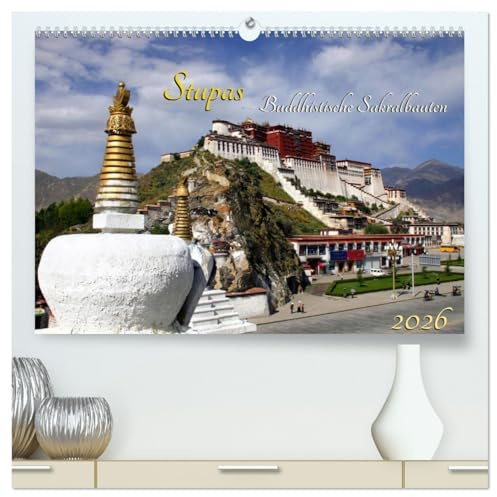 Stupas – Buddhistische Sakralbauten 2026 (hochwertiger Premium Wandkalender 2026 DIN A2 quer), Kunstdruck in Hochglanz: Ein Kalender, der ... in der Himalaya-Region zeigt (CALVENDO Orte)