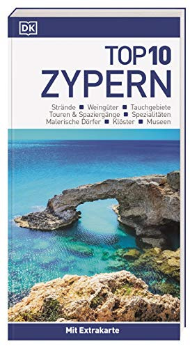 Top 10 Reiseführer Zypern: TOP10-Listen zu Highlights, Themen und Stadtteilen mit wetterfester Extra-Karte