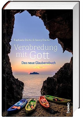 Verabredung mit Gott: Das neue Glaubensbuch